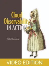 Cloud Observability in Action Video Edition
